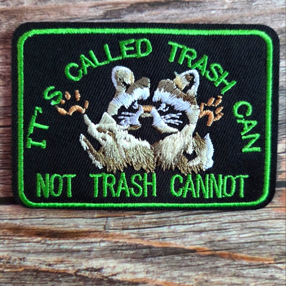 It's Called A Trash Can Not Trash Cannot Funny Garbage Panda Iron on Patch